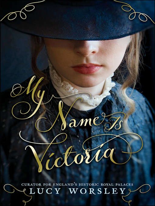 Title details for My Name Is Victoria by Lucy Worsley - Available